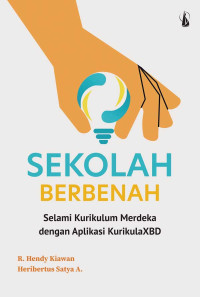 Image of Sekolah berbenah : Selamai kurikulum merdeka dengan aplikasi kurikulaXBD